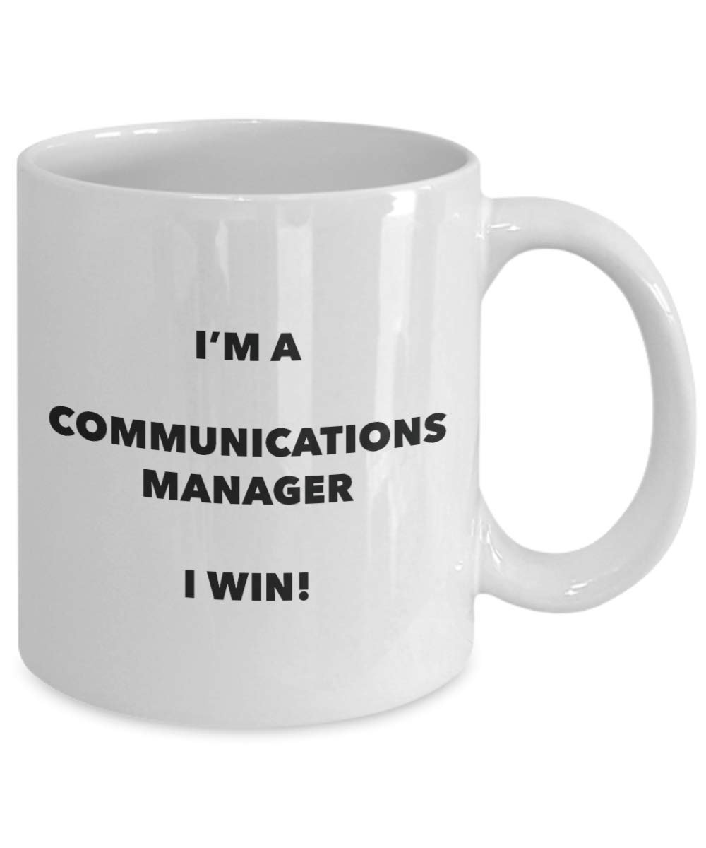 Communications Manager Mug – Je suis une Communications Manager I Win. – Funny Tasse à café – Idée de cadeaux de Noël d'anniversaire 15oz blanc