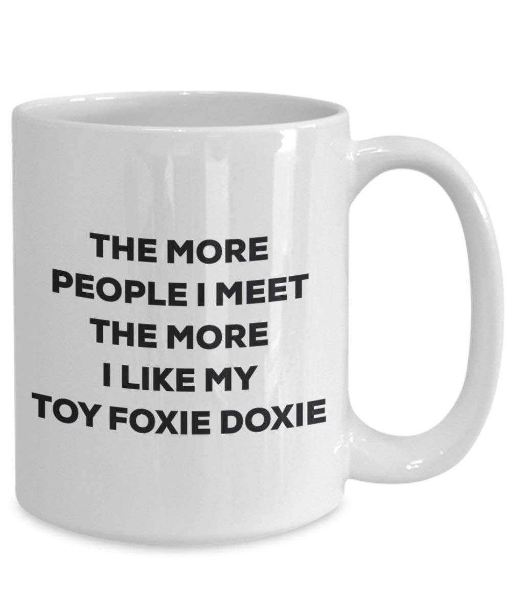 Le plus de personnes I Meet the More I Like My jouet Foxie Doxie Mug de Noël – Funny Tasse à café – amateur de chien mignon Gag Gifts Idée 11oz blanc