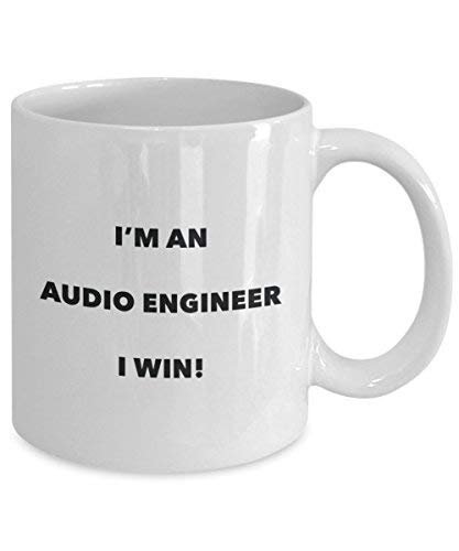 Audio Engineer Mug - I'm an Audio Engineer I Win! - Funny Coffee Cup - Novelty Birthday Christmas Gag Gifts Idea