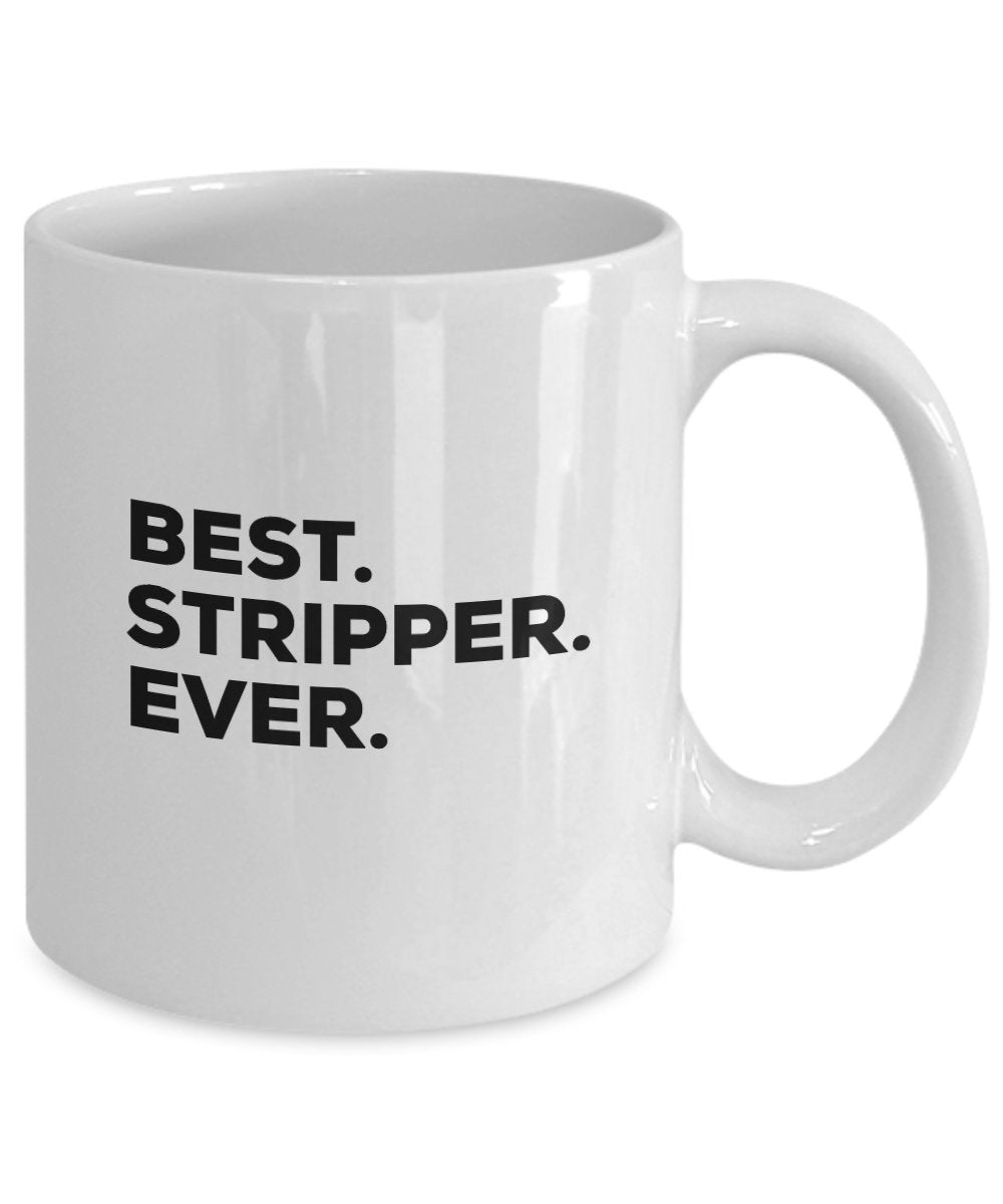 Best Stripper Ever Mug - Coffee Cup - Give As Gift For Strippers Or Use As Gag Gift - Tea Hot Chocolate Wine Funny Gifts - Novelty Ideas