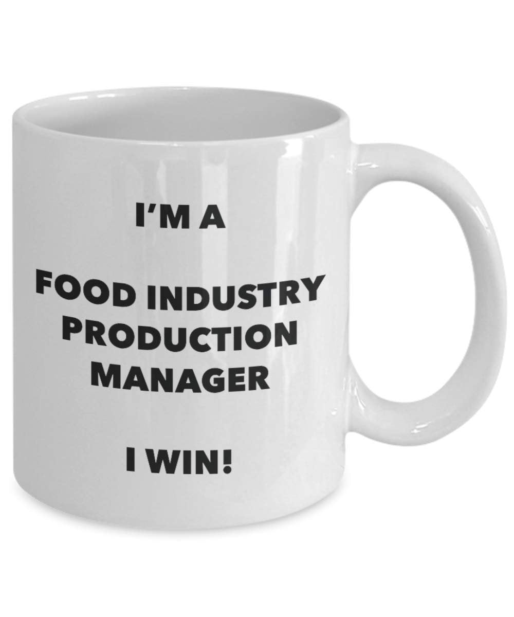 I'm a Food Industry Production Manager Mug I win - Funny Coffee Cup - Novelty Birthday Christmas Gag Gifts Idea