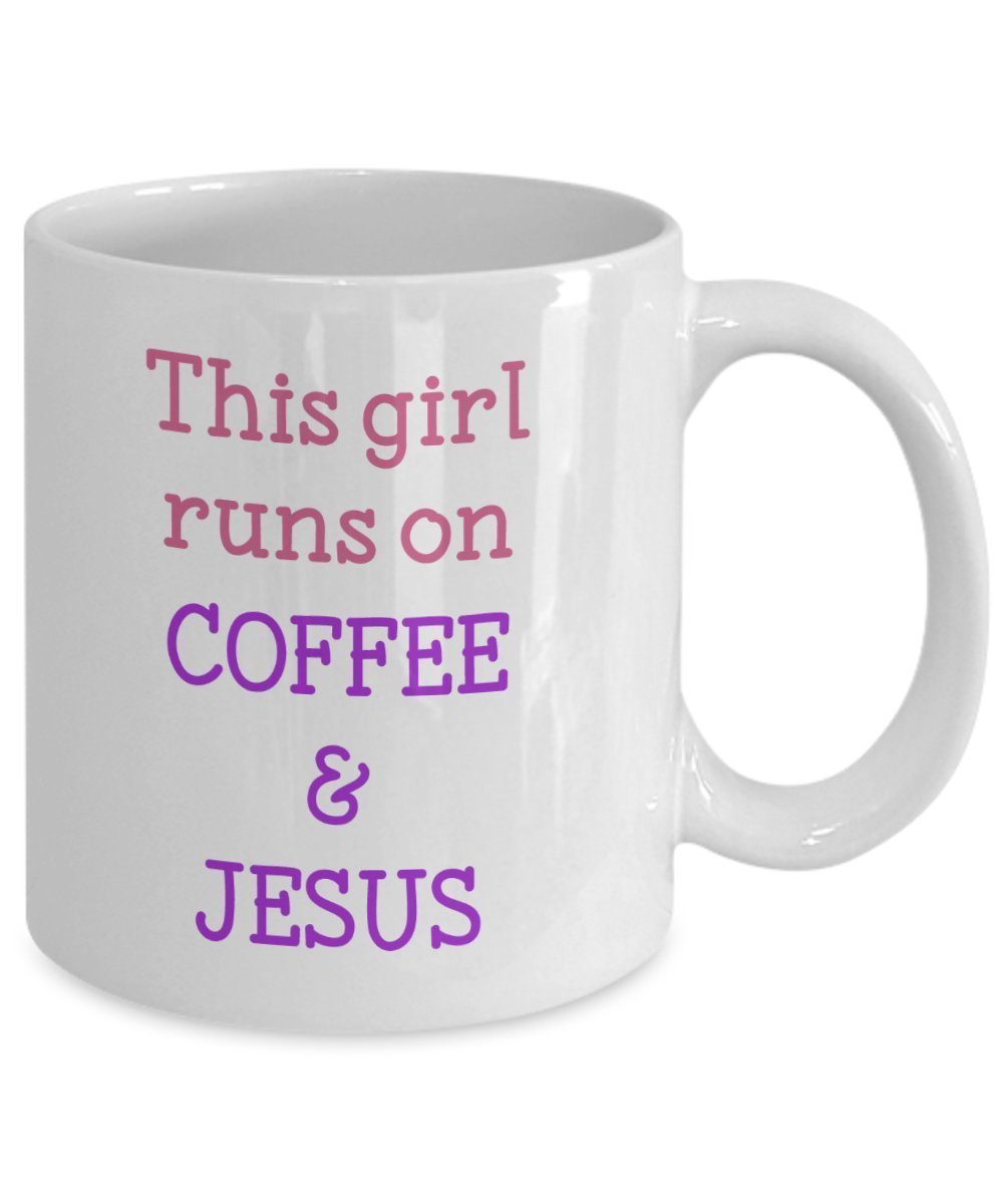 This Girl Runs on Coffee and Jesus Mug - Funny Tea Hot Cocoa Coffee Cup - Novelty Birthday Christmas Anniversary Gag Gifts Idea