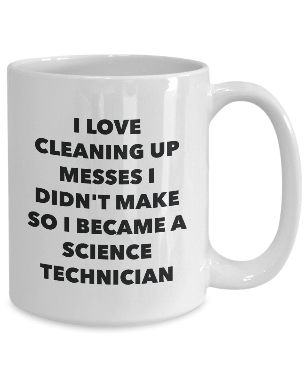 I Became a Science Technician Mug -Funny Tea Hot Cocoa Coffee Cup - Novelty Birthday Christmas Anniversary Gag Gifts Idea