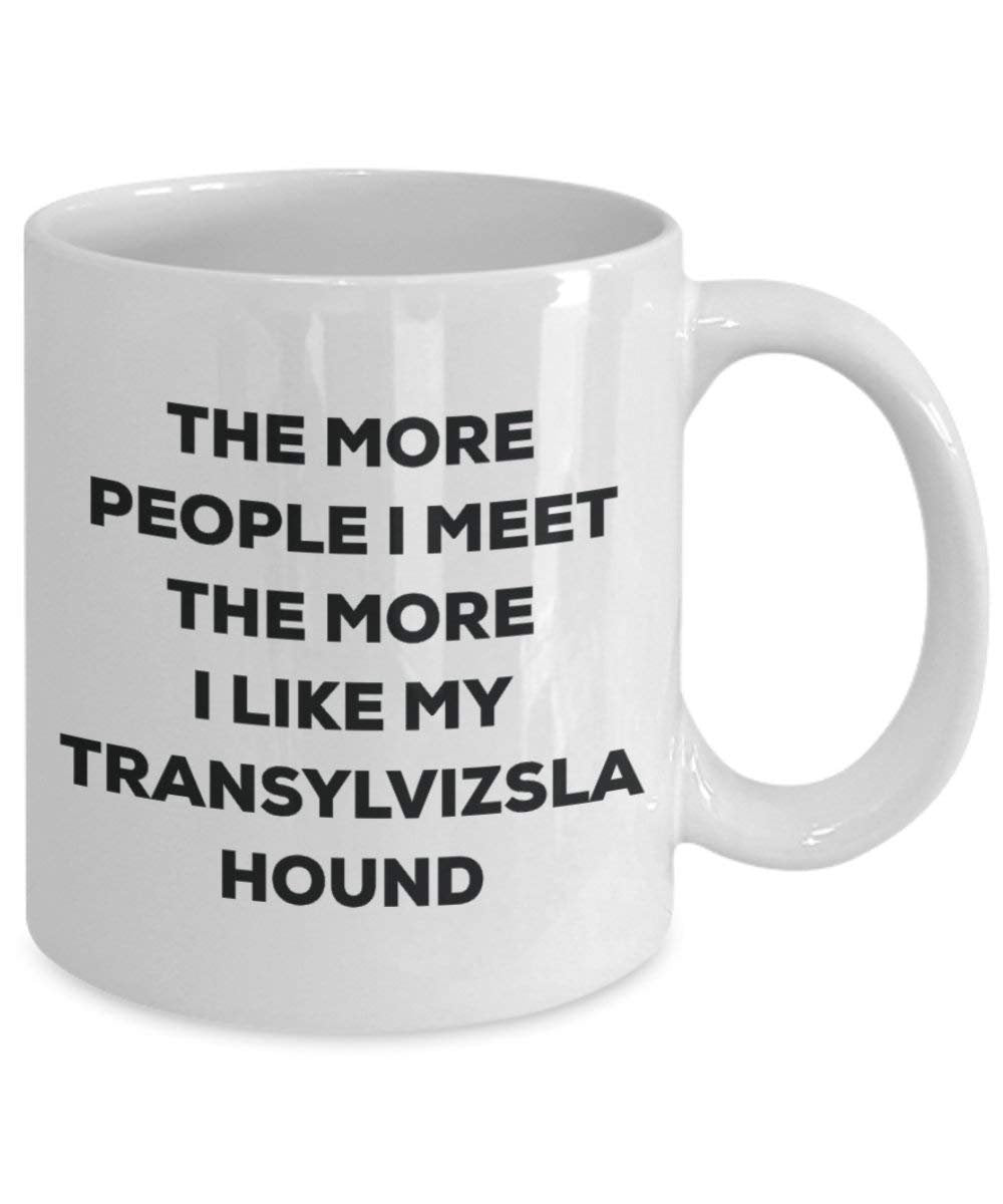 Le plus de personnes I Meet the More I Like My Transylvizsla Hound Mug de Noël – Funny Tasse à café – amateur de chien mignon Gag Gifts Idée 11oz blanc