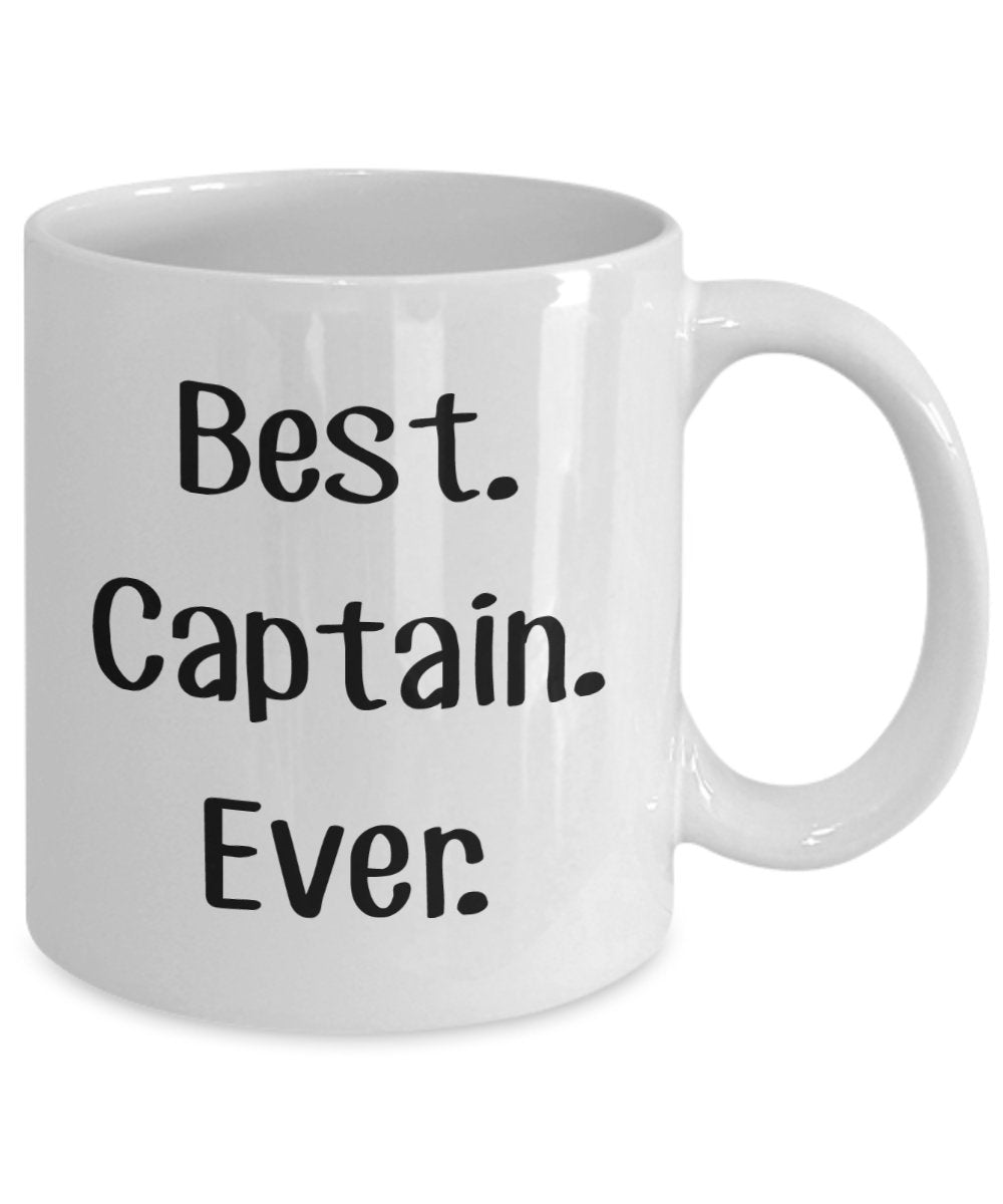 Best Captain Ever Mug – Best Captain Ever - Funny Tea Hot Cocoa Coffee Cup - Novelty Birthday Christmas Anniversary Gag Gifts Idea