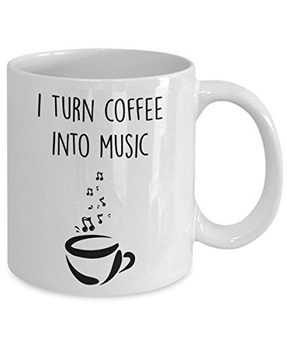 I Turn Coffee into Music Mug - Funny Tea Hot Cocoa Coffee Cup - Novelty Birthday Gift Idea