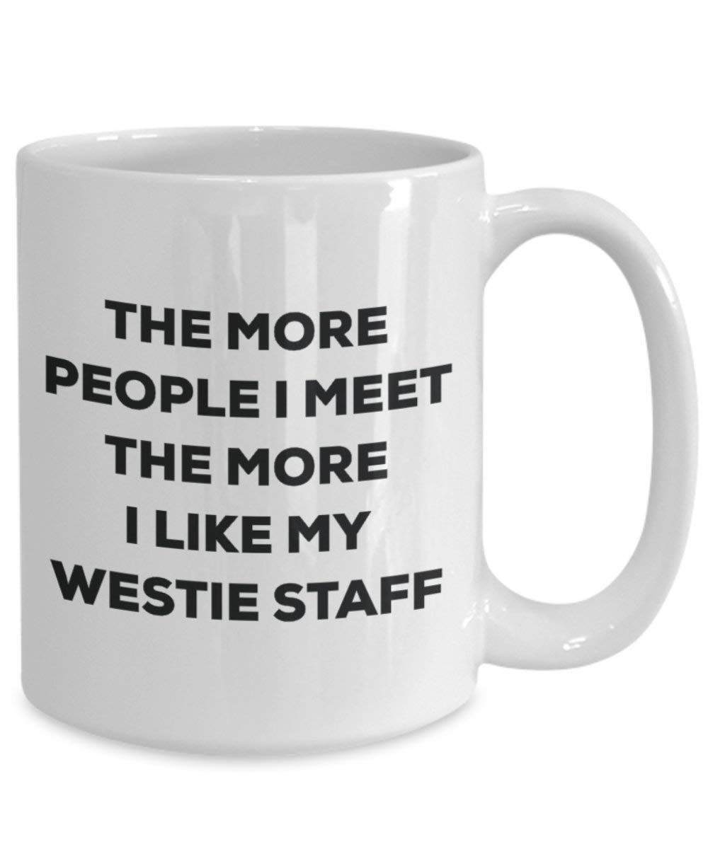 Le plus de personnes I Meet the More I Like My Westie Personnel Mug de Noël – Funny Tasse à café – amateur de chien mignon Gag Gifts Idée 11oz blanc