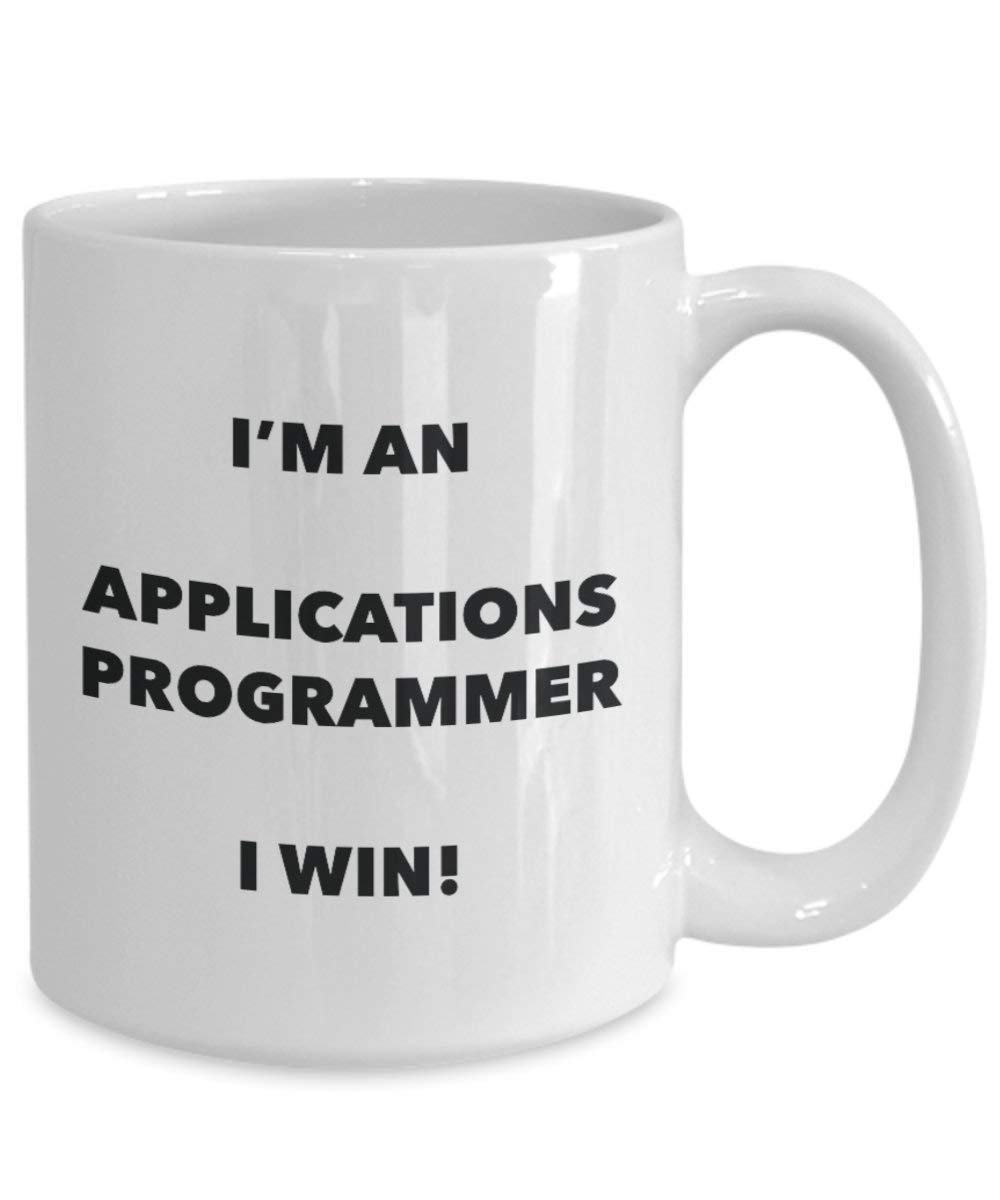 Applications Programmer Mug - I'm an Applications Programmer I win! - Funny Coffee Cup - Novelty Birthday Christmas Gag Gifts Idea