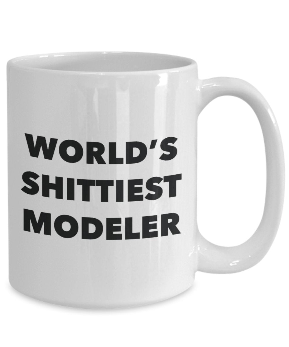 Modeler Coffee Mug - World's Shittiest Modeler - Modeler Gifts - Funny Novelty Birthday Present Idea