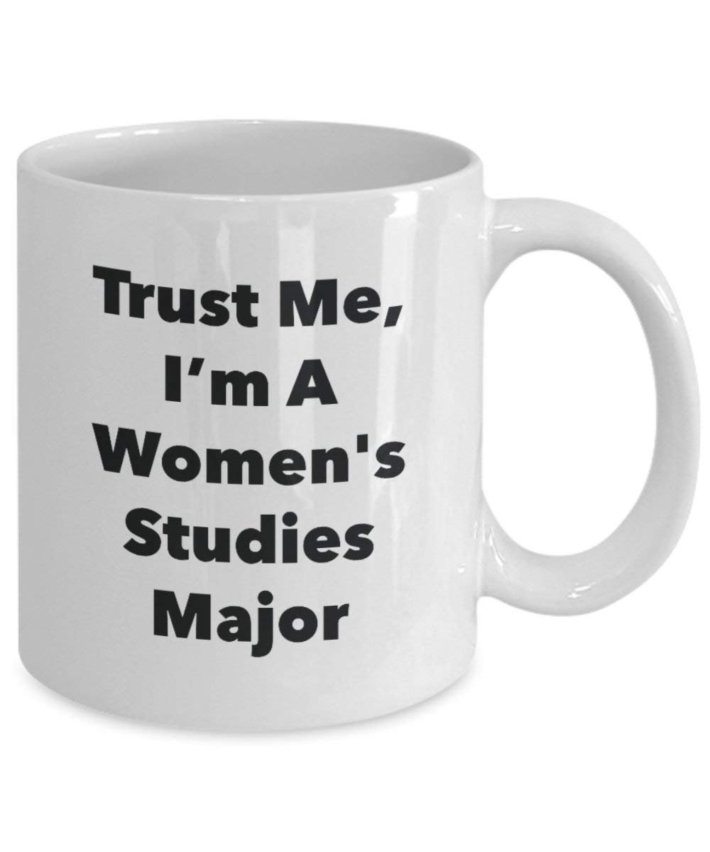 Trust Me, je suis une femme études principaux Mug rigolo – Tasse à café – Cute Graduation Gag Gifts idées pour vos amis et Camarades de classe 15oz blanc