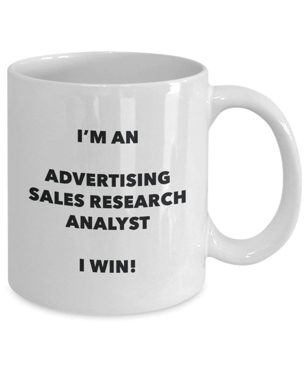 Advertising Sales Research Analyst Mug - I'm an Advertising Sales Research Analyst I win! - Funny Coffee Cup - Novelty Birthday Christmas Gag Gifts Idea