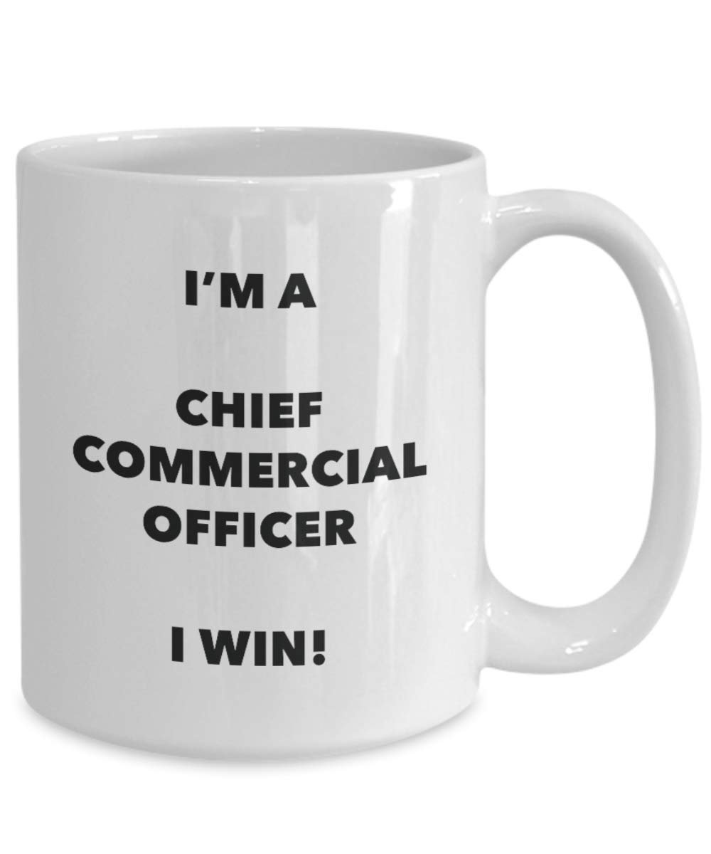 Chief Commercial Officer Mug - I'm a Chief Commercial Officer I win! - Funny Coffee Cup - Novelty Birthday Christmas Gag Gifts Idea