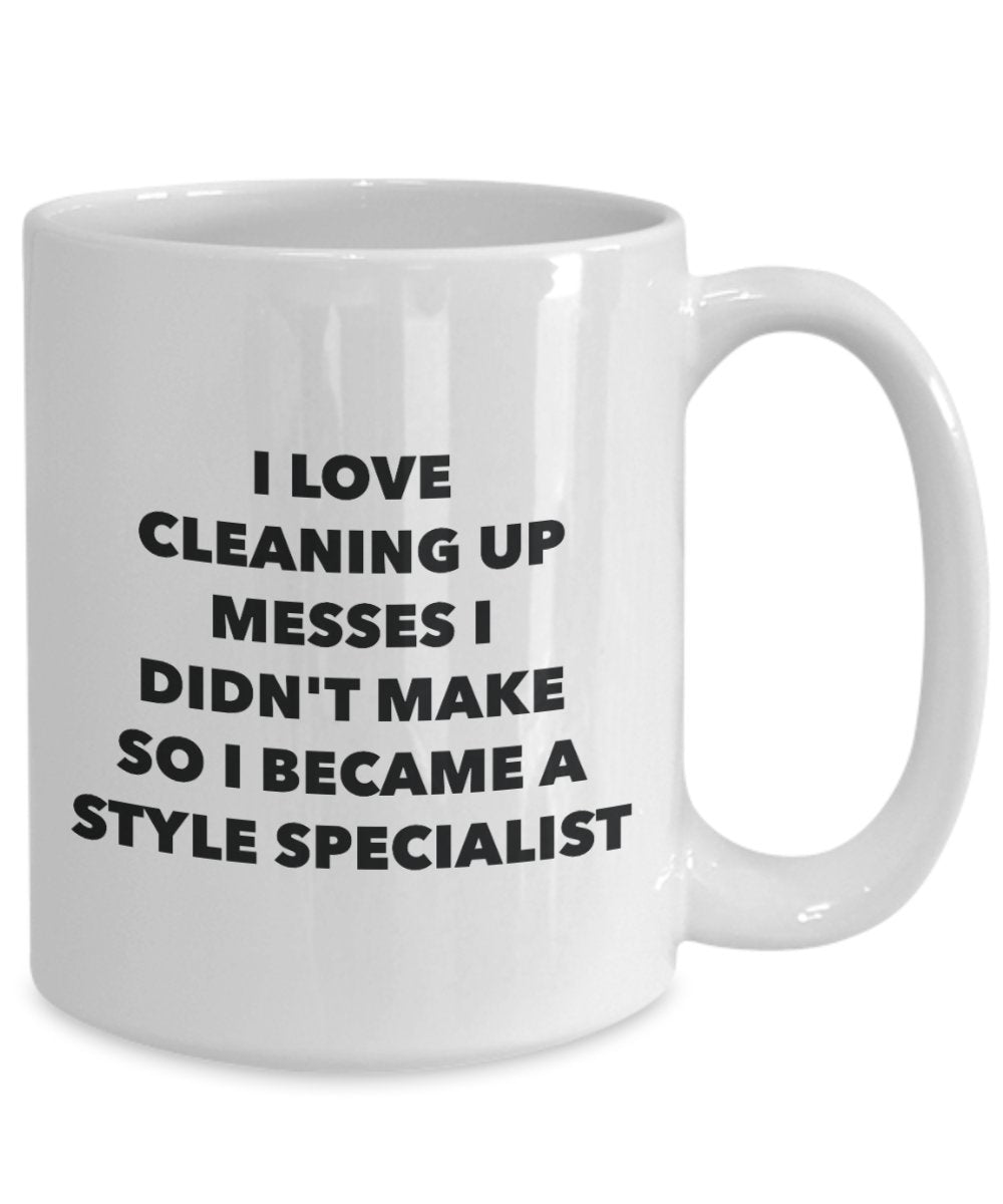 I Became a Style Specialist Mug - Coffee Cup - Style Specialist Gifts - Funny Novelty Birthday Present Idea