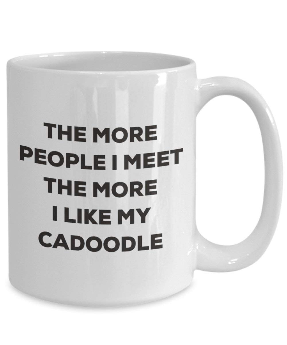 Le plus de personnes I Meet the More I Like My Cadoodle Mug de Noël – Funny Tasse à café – amateur de chien mignon Gag Gifts Idée 11oz blanc