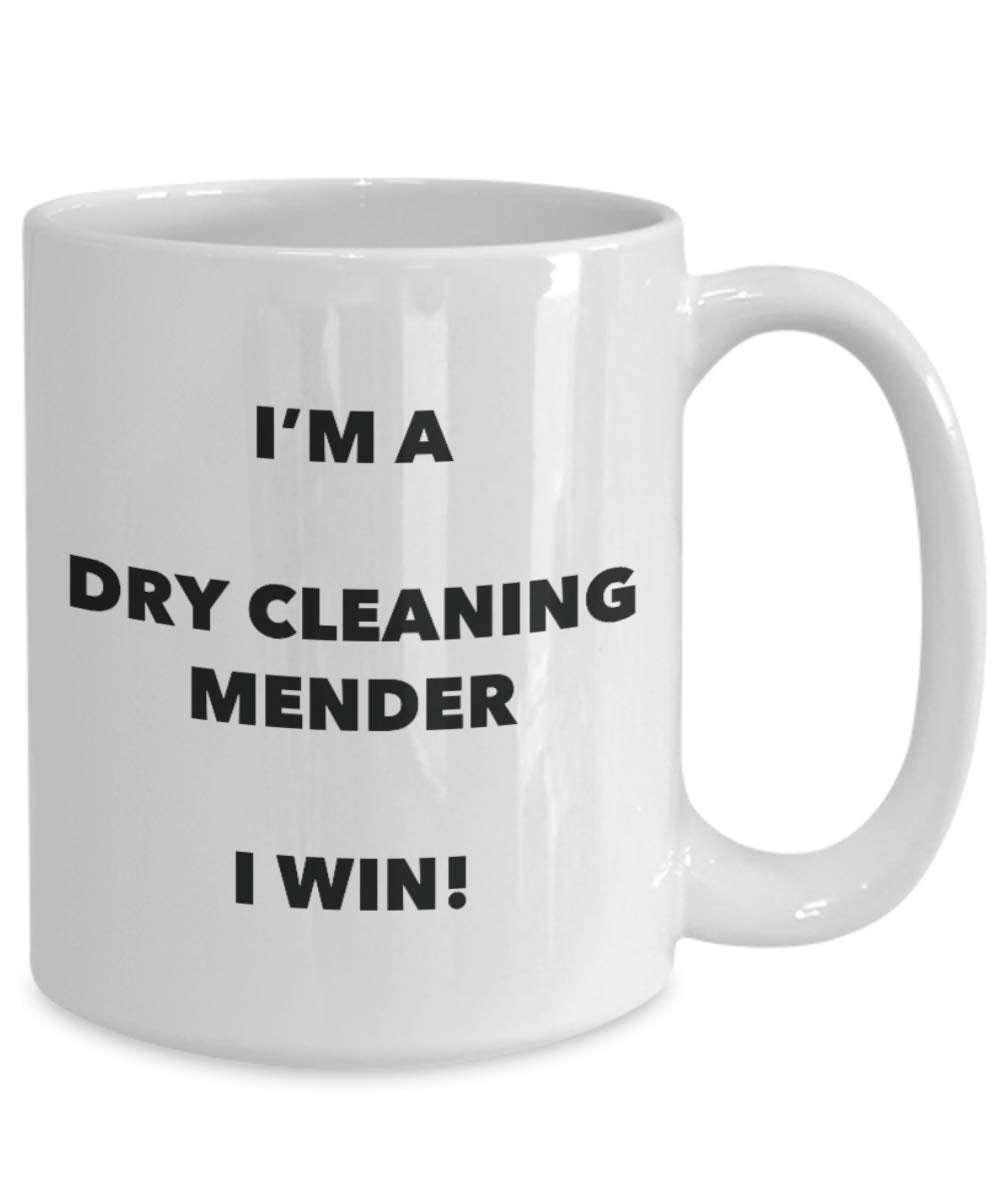 I'm a Dry Cleaning Mender I win! - Funny Coffee Cup - Novelty Birthday Christmas Gag Gifts Idea