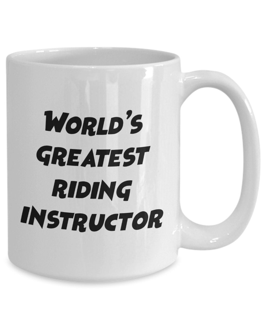 World's Greatest Riding Instructor Mug - Funny Tea Hot Cocoa Coffee Cup - Novelty Birthday Christmas Anniversary Gag Gifts Idea