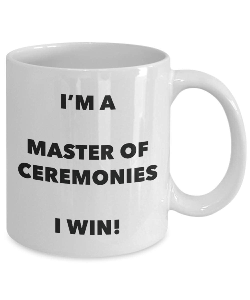 I'm a Master Of Ceremonies Mug I win - Funny Coffee Cup - Novelty Birthday Christmas Gag Gifts Idea