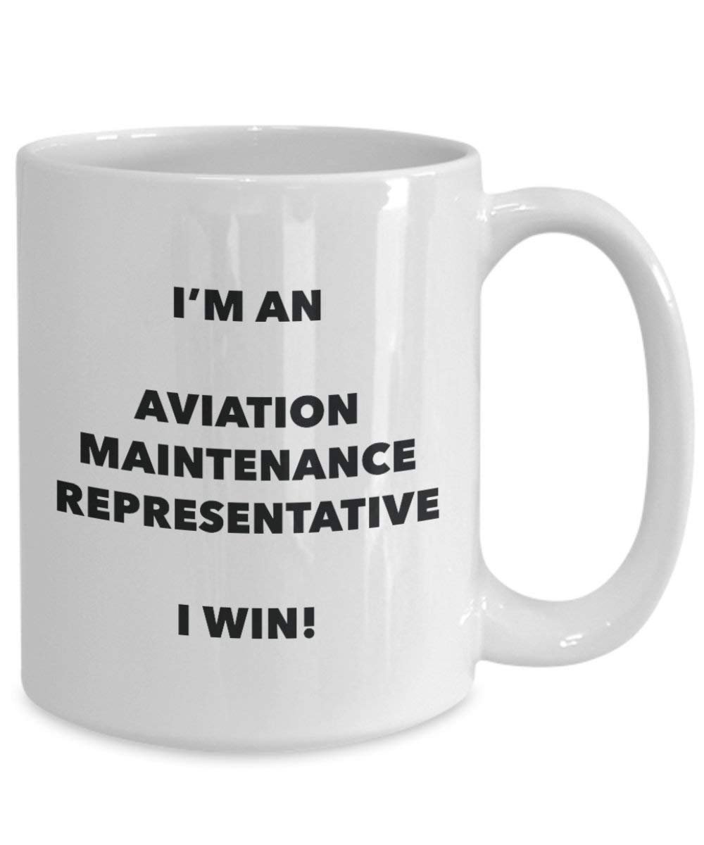 I'm an Aviation Maintenance Representative Mug I win! - Funny Coffee Cup - Birthday Christmas Gifts Idea