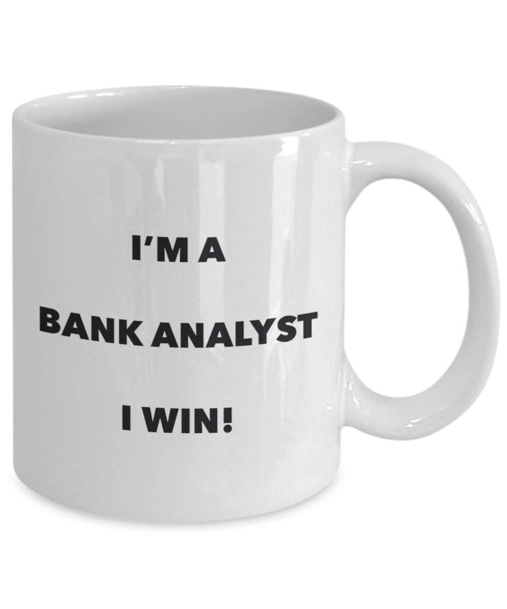 Bank Analyst Tasse – I 'm a Bank Analyst I Win. – Funny Kaffeetasse – Neuheit Geburtstag Weihnachten Gag Geschenke Idee