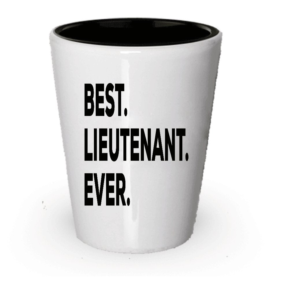 Lieutenant Shot Glas – Best Lieutenant Ever – Lieutenant-Geschenke – Police Fire Oberst Feuerwehrmann – Retired Going Away Förderung Geburtstag Weihnachten – Funny Gag – preiswert (1)