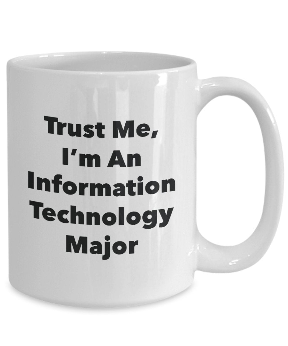 Tasse mit Aufschrift"Trust Me, I'm An Information Technology Major", lustige Teetasse, Kakao, Kaffeetasse – Neuheit Geburtstag Weihnachten Jahrestag Gag Geschenkidee