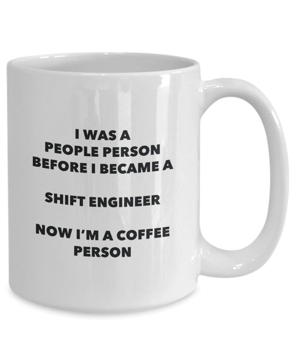 Shift Engineer Coffee Person Mug - Funny Tea Cocoa Cup - Birthday Christmas Coffee Lover Cute Gag Gifts Idea