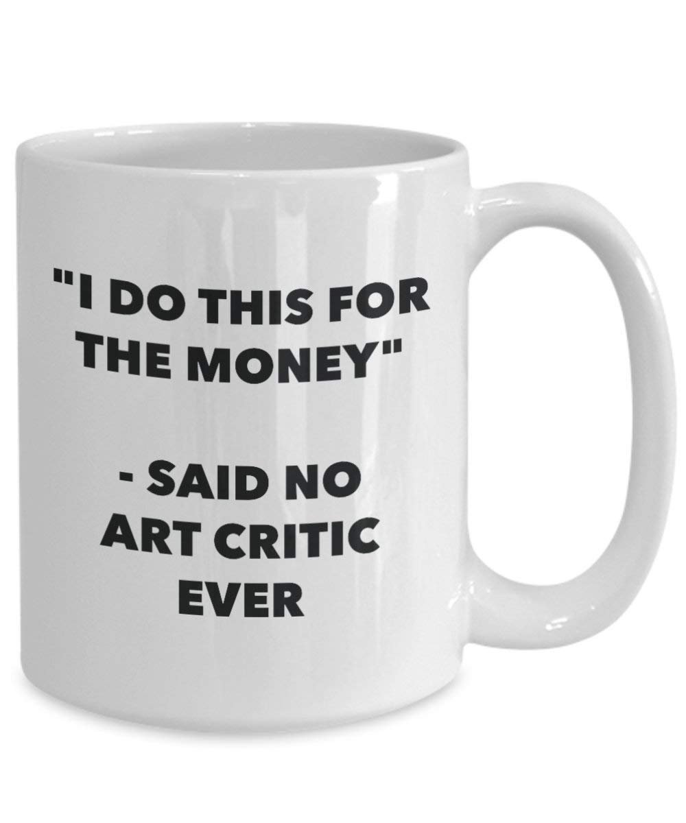 I do presente per il denaro – detto n. art Critic Ever mug – Funny Coffee Cup – novelty Birthday Christmas GAG regalo idea 11oz Infradito colorati estivi, con finte perline