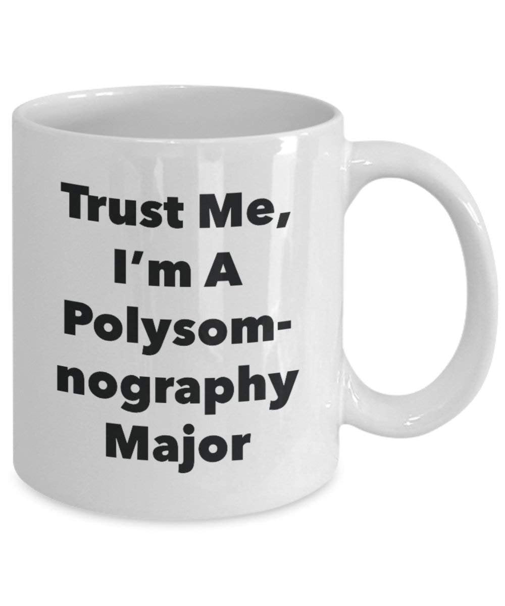 Trust Me, I'm a Polysomnographie principaux Mug rigolo – Tasse à café – Cute Graduation Gag Gifts idées pour vos amis et Camarades de classe 15oz blanc