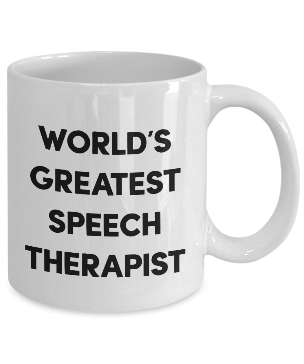 Speech Therapist Mug - World's Greatest Speech Therapist - Funny Tea Hot Cocoa Coffee Cup - Novelty Birthday Christmas Anniversary Gag Gifts Idea