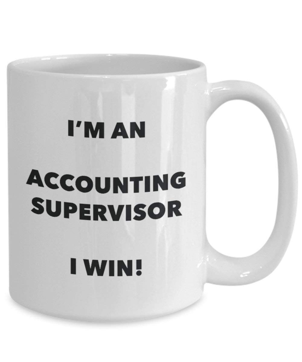ACCOUNTING Supervisor Tasse – Ich bin ein Accounting Supervisor I Win. – Funny Kaffeetasse – Neuheit Geburtstag Weihnachten Gag Geschenke Idee 15oz weiß