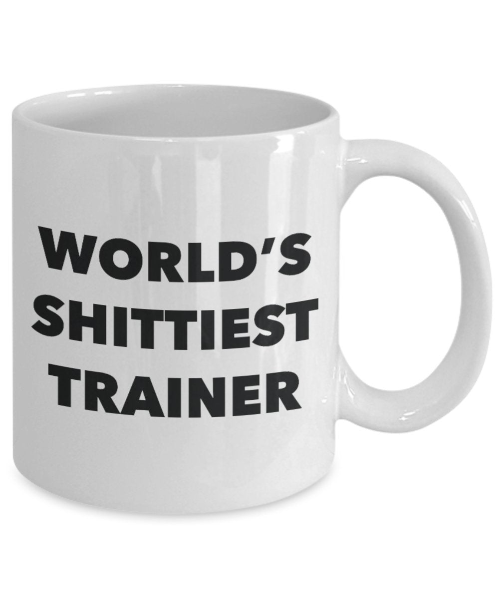 Trainer Coffee Mug - World's Shittiest Trainer - Gifts for Trainer - Funny Novelty Birthday Present Idea - Can Add To Gift Bag Basket Box S