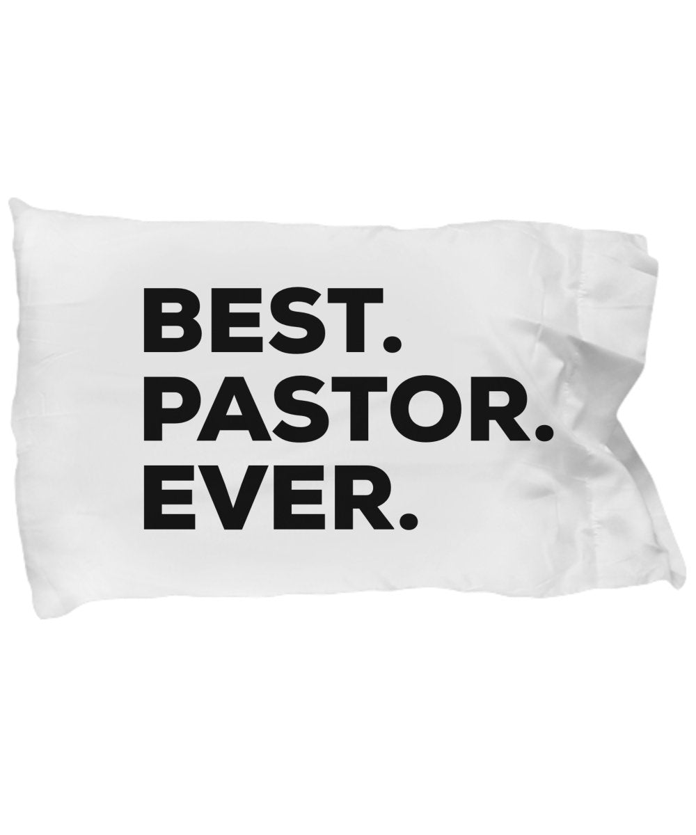 Pastor Pillow Case - Best Pastor Ever - Pastor Gifts - Funny Appreciation - Youth Women Men Pastors Wife Ordination Anniversary Retirement Birthday We