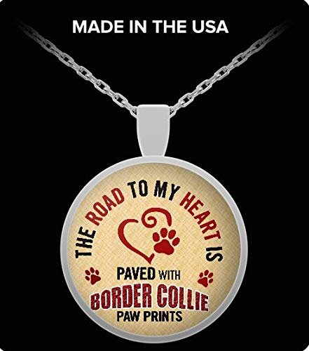 Border Collie Dog Necklace - Border Collie Lover - Dog Lovers Novelty Pendant and Gift – The Road to My Heart is Paved with Border Collie Paw Prints - Border Collie Gifts