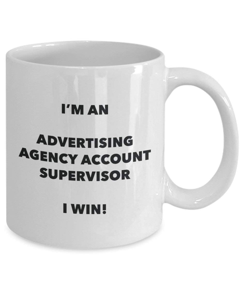 Werbung Agentur auf Supervisor Tasse – Ich bin ein Werbung Agentur Konto Supervisor I Win. – Funny Kaffeetasse – Neuheit Geburtstag Weihnachten Gag Geschenke Idee
