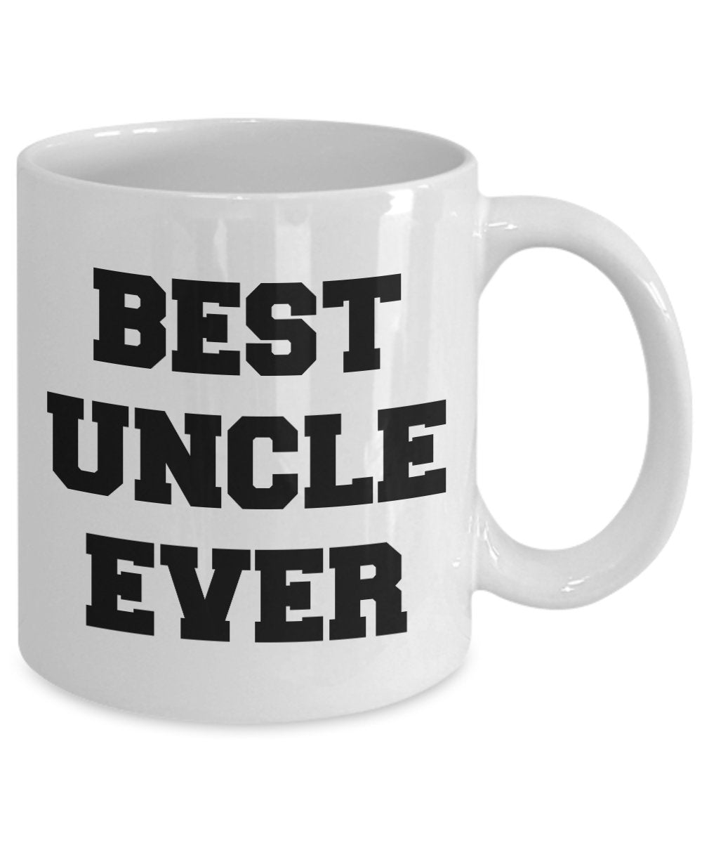 Funny Gifts For Uncle - Best Uncle Ever - Uncle Coffee Mug - Unique Gifts Idea - 11 oz Ceramic Mug