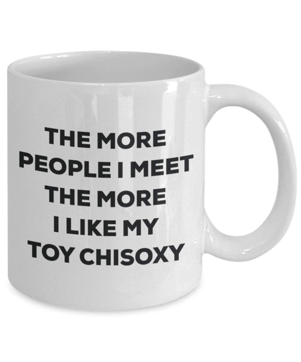 Le plus de personnes I Meet the More I Like My jouet Chisoxy Mug de Noël – Funny Tasse à café – amateur de chien mignon Gag Gifts Idée 11oz blanc