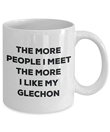 The More People I Meet The More I Like My Glechon Mug - Funny Coffee Cup - Christmas Dog Lover Cute Gag Gifts Idea
