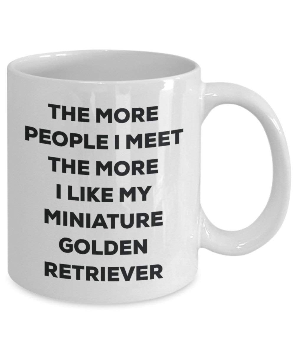 The more people I meet the more I like my Miniature Golden Retriever Mug - Funny Coffee Cup - Christmas Dog Lover Cute Gag Gifts Idea