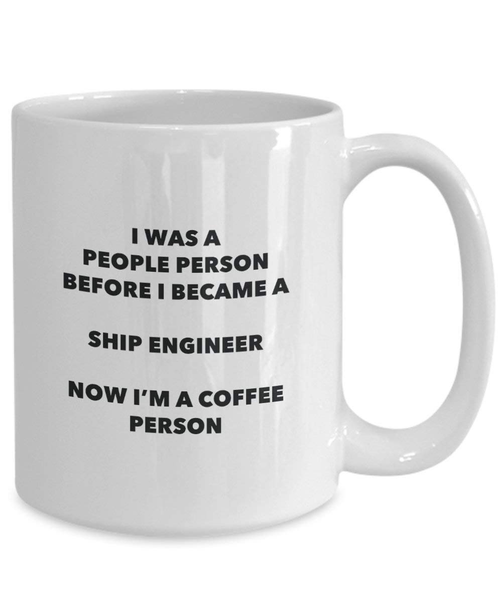 Ship Engineer Coffee Person Mug - Funny Tea Cocoa Cup - Birthday Christmas Coffee Lover Cute Gag Gifts Idea