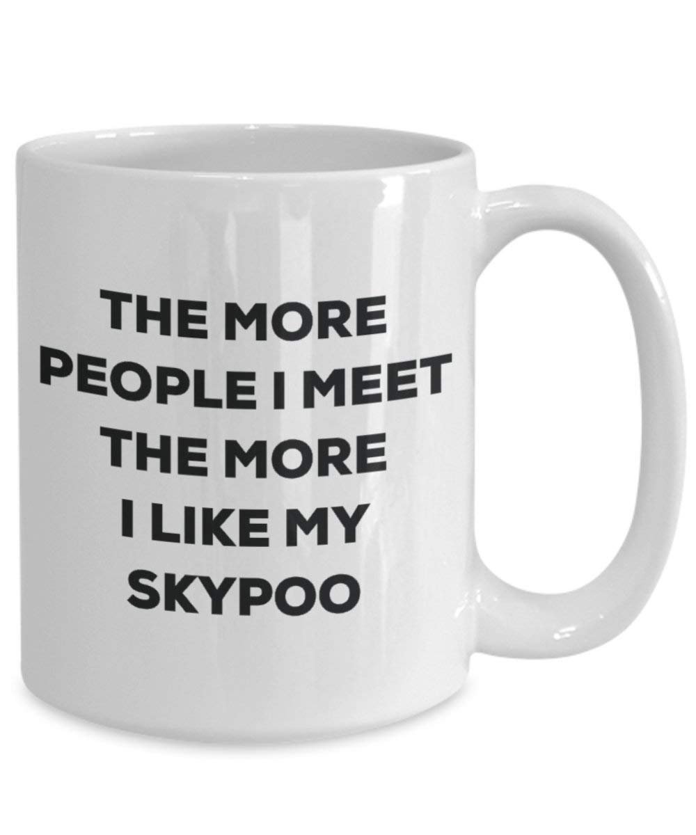 The more people i meet the more i Like My Skypoo mug – Funny Coffee Cup – Christmas Dog Lover cute GAG regalo idea 11oz Infradito colorati estivi, con finte perline