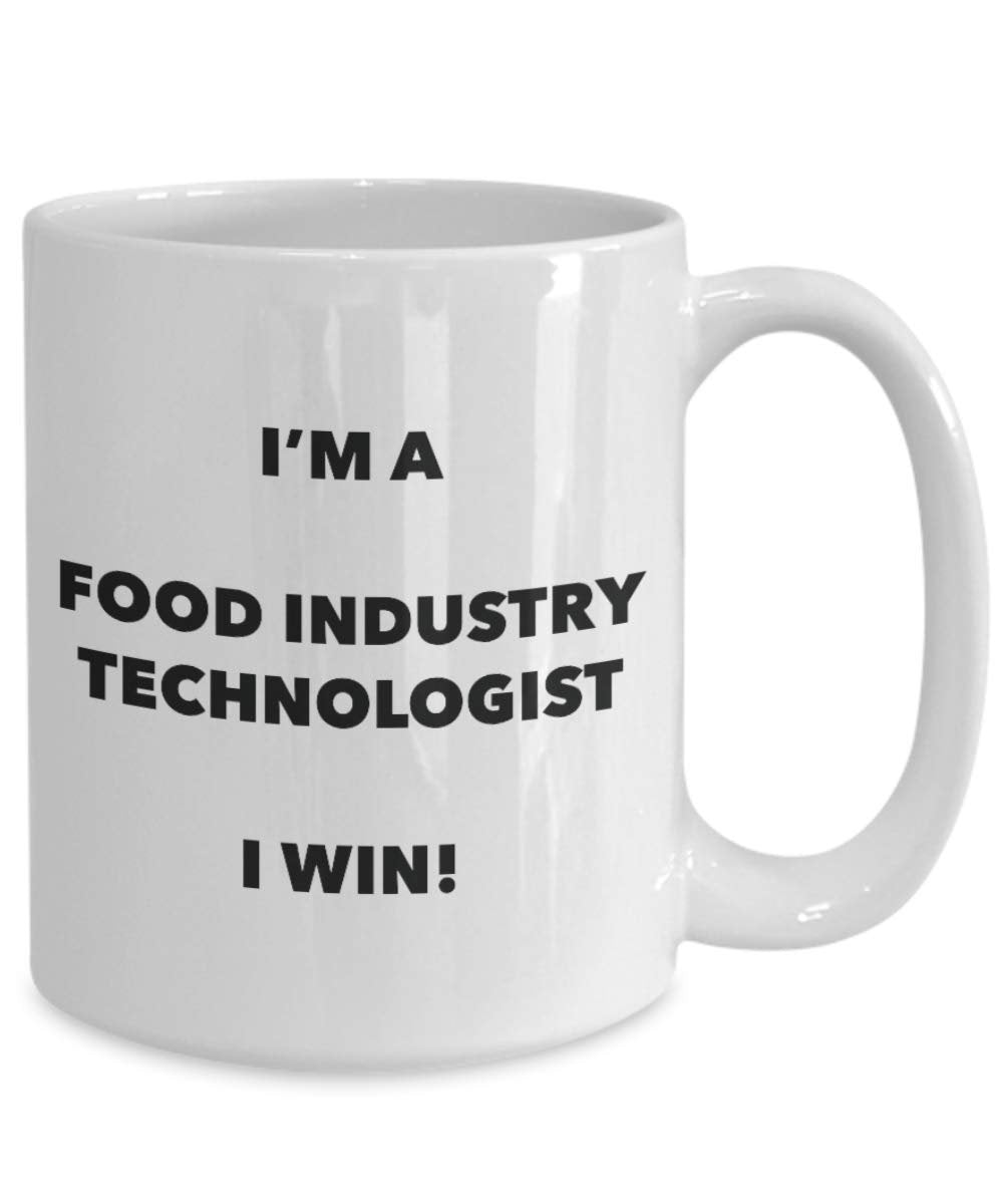 I'm a Food Industry Technologist Mug I win - Funny Coffee Cup - Novelty Birthday Christmas Gag Gifts Idea