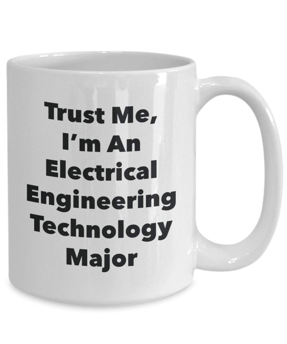Trust Me, I'm An Electrical Engineering Technology principaux Mug rigolo – Tasse à café – Cute Graduation Gag Gifts idées pour vos amis et Camarades de classe 11oz blanc