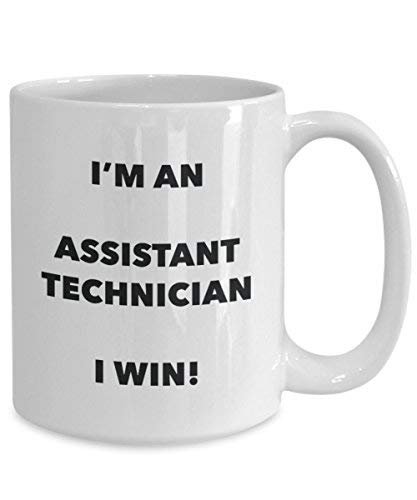 Assistant Technician Mug - I'm an Assistant Technician I Win! - Funny Coffee Cup - Novelty Birthday Christmas Gag Gifts Idea