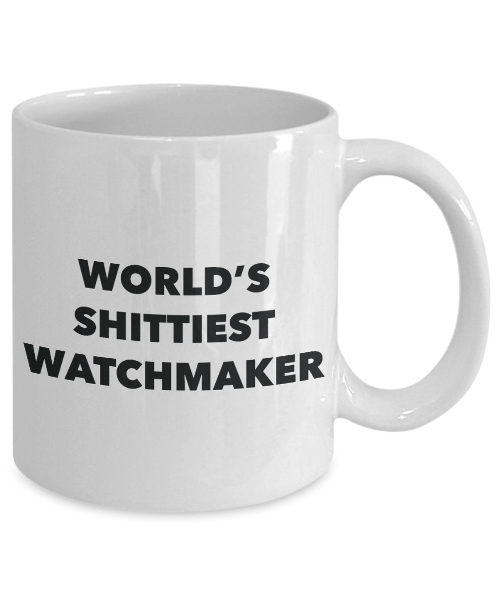 Watchmaker Coffee Mug - World's Shittiest Watchmaker - Gifts for Watchmaker - Funny Novelty Birthday Present Idea - Can Add To Gift Bag Bas