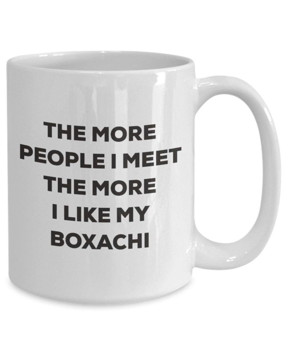 The more people I meet the more I like my Boxachi Mug - Funny Coffee Cup - Christmas Dog Lover Cute Gag Gifts Idea