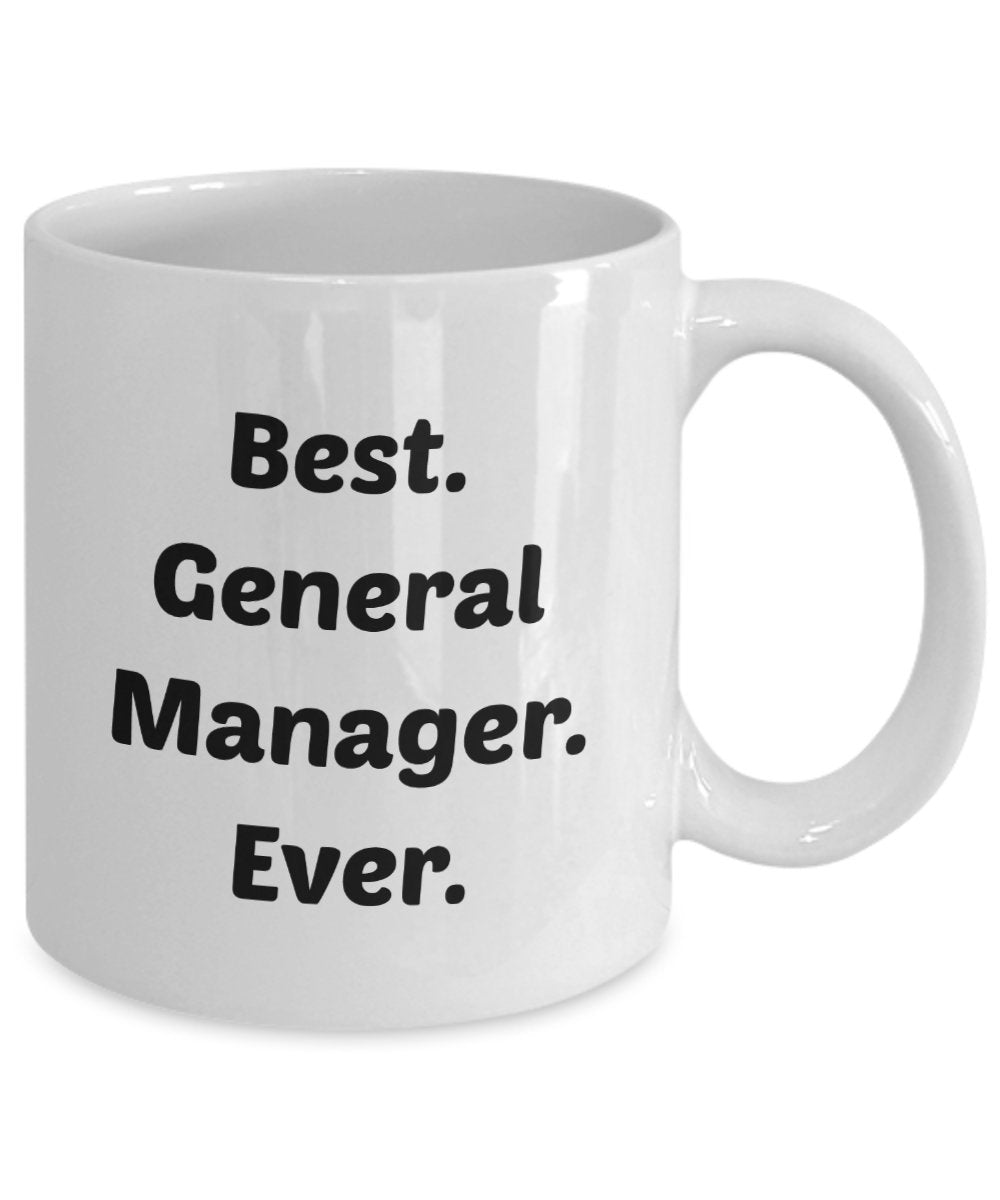 General Manager Tasse – Best General Manager Ever – Lustige Teetasse für heiße Kakao – Neuheit Geburtstag Weihnachten Jahrestag Gag Geschenkidee