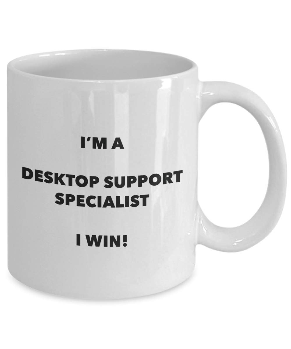 I'm a Desktop Support Specialist Mug I win! - Funny Coffee Cup - Novelty Birthday Christmas Gag Gifts Idea