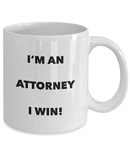 Attorney Mug - I'm an Attorney I Win! - Funny Coffee Cup - Novelty Birthday Christmas Gag Gifts Idea