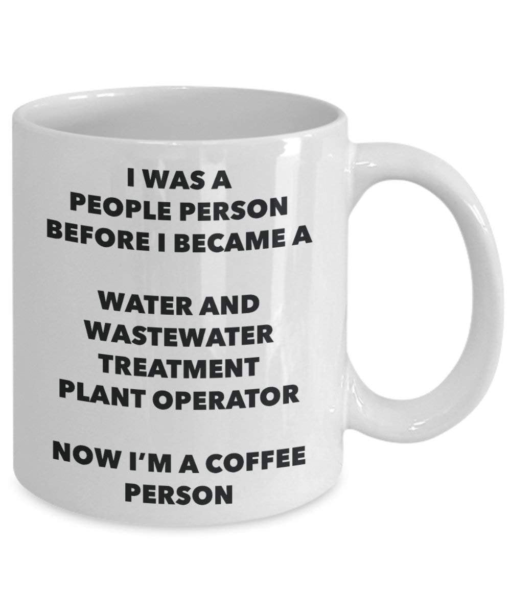 Wastewater Treatment Plant Operator Coffee Person Mug - Funny Tea Cocoa Cup - Birthday Christmas Coffee Lover Cute Gag Gifts Idea