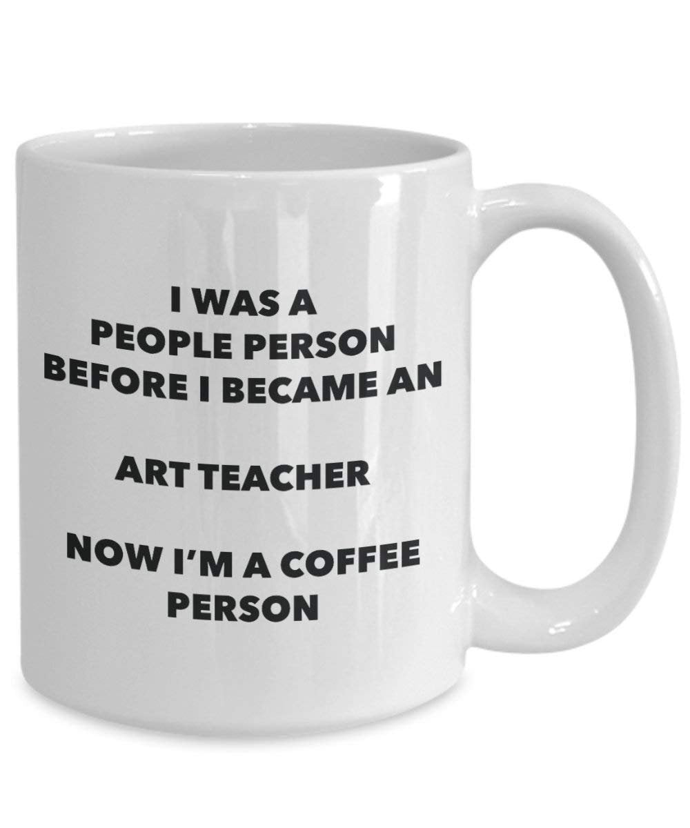 Art Teacher Coffee Person Mug - Funny Tea Cocoa Cup - Birthday Christmas Coffee Lover Cute Gag Gifts Idea